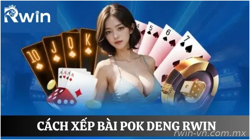 Cách xếp bài Pok Deng giúp tăng cơ hội thắng